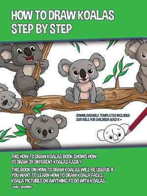 cover image of How to Draw Koalas Step by Step (This How to Draw Koalas Book Shows How to Draw 39 Different Koalas Easily)